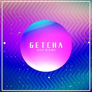 GETCHA! (feat. 初音ミク & GUMI)
