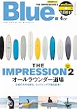 Blue. (ブルー) 2019年4月号 Vol.76【別冊付録:DVD】