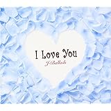 I Love You J-Ballads