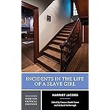 Incidents in the Life of a Slave Girl, 2nd Norton Critical Edition: A Norton Critical Edition: 0