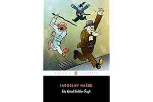 The Good Soldier Svejk: and His Fortunes in the World War (Penguin Classics)