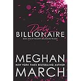 Dirty Billionaire (The Dirty Billionaire Trilogy Book 1)
