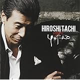 HIROSHI TACHI sings YUJIRO