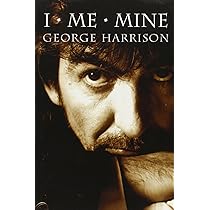 ジョージ ハリスン 自伝 I ME MINE George Harrison I, Me, Mine: Harrison, George: 9780811859004: Amazon.com: Books