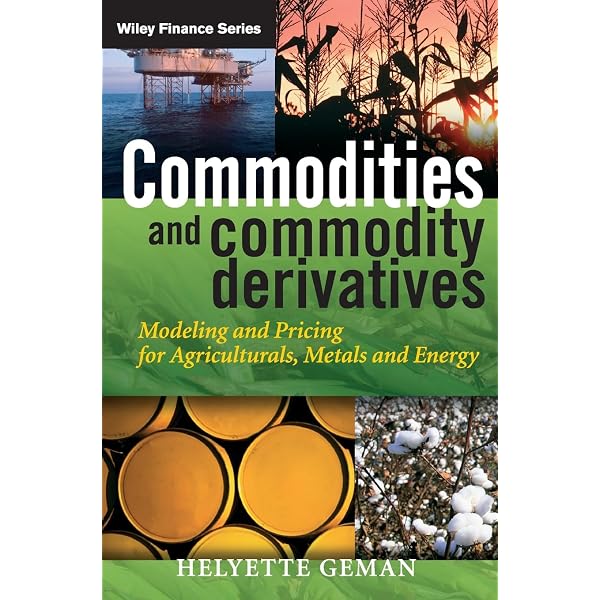 Commodity Derivatives: Markets and Applications : Schofield, Neil