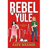 Rebel Yule: A Holiday Hook-up Hockey Romance (Rookie Rebels)