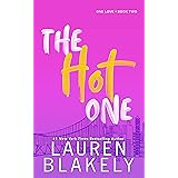 The Hot One: A Second Chance/One Who Got Away Standalone Romance (One Love Book 2)