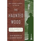 The Haunted Wood: Soviet Espionage in America--The Stalin Era (Modern Library)