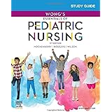 Study Guide for Wong's Essentials of Pediatric Nursing