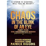 Chaos In The Blink Of An Eye Part Five: The Countdown Begins