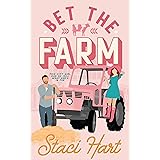 Bet The Farm: an enemies to lovers small town romance