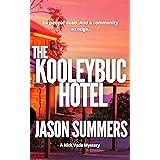 The Kooleybuc Hotel: Australian Rural Crime Mystery (A Nick Vada Thriller Book 4)
