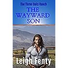 The Wayward Son: Three Oaks Ranch