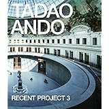 安藤忠雄 最新プロジェクト3―TADAO ANDO RECENT PROJECT 3