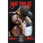 Wait For Me (Savage Vipers MC Book 1)
