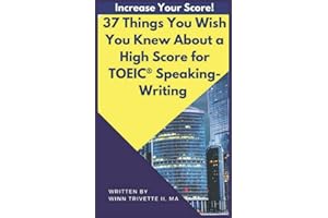 37 Things You Wish You Knew About a High Score for TOEIC® Speaking-Writing