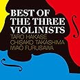 BEST OF THE THREE VIOLINISTS