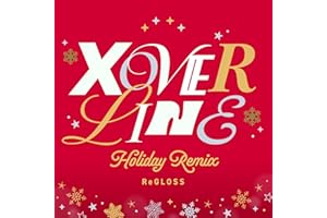 XOVERLINE Holiday Remix