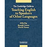 The Cambridge Guide to Teaching English to Speakers of Other Languages