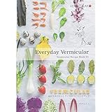 Vermicular Recipe Book 01「Everyday Vermicular」 (素材本来のおいしさに気がつくレシピブック)