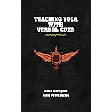 Teaching Yoga with Verbal Cues: Primary Series