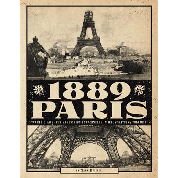 1889 Paris World's Fair: The Exposition Universelle in