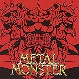 METAL MONSTER