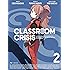 Classroom☆Crisis（クラスルーム☆クライシス） 2 (完全生産限定版) [Blu-ray]