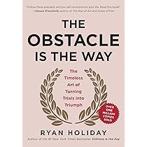 The Obstacle Is The Way The Timeless Art Of Turning Trials Into Triumph Holiday Ryan Amazon Sg Books
