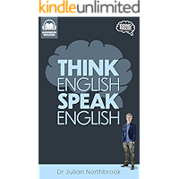 Think English, Speak English: How to Stop Performing Mental…