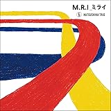 M.R.I_ミライ(ALBUM)