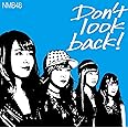 Don't look back! (限定盤Type-C) (Amazon限定オリジナル特典なし)
