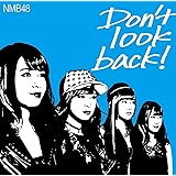 Don't look back! (限定盤Type-C) (Amazon限定オリジナル特典なし)