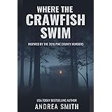 Where the Crawfish Swim: Inspired by the Pike County Massacre