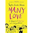 Many Love: A Memoir of Polyamory and Finding Love(s)