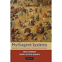 語学+参考書 Multiagent Systems: Algorithmic Game-Theoretic and Logical Foundations Multiagent Systems: Algorithmic, Game-Theoretic, and Logical