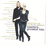 Don't Bore Us Get to the Chorus : Roxette's Greatest Hits