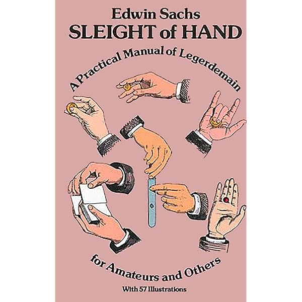 Sleight of Hand (Dover Magic Books) eBook : Sachs, Edwin: Amazon