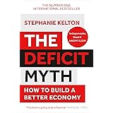 The Deficit Myth: Modern Monetary Theory and How to Build a Better Economy