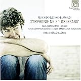 メンデルスゾーン : 交響曲 第2番 「賛歌」 (Felix Mendelssohn-Bartholdy : Symphonie Nr.2 'Lobgesang' / Karg | Landshamer | Schade | Chor & Symph