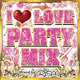 �A�C�E���u�E�p�[�e�B�[�E�~�b�N�X�E�~�b�N�X�h�E�o�C�EDJ RISA