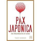 Pax Japonica: The Resurrection of Japan (English Edition)