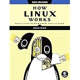 How Linux Works, 3rd Edition: What Every Superuser Should Know