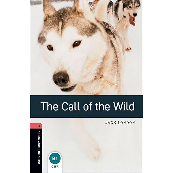Amazon | Oxford Bookworms Library: Level 3: The Call of the Wild