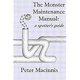 The Monster Maintenance Manual: a spotter's guide