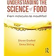 Understanding the Science of Food: From molecules to mouthfeel