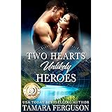 TWO HEARTS UNLIKELY HEROES (Two Hearts Wounded Warrior Romance Book 9)