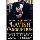 Lavish Corruption: A Dark Secret Society Romance (Breaking Belles)