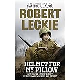 Helmet for my Pillow: The World War Two Pacific Classic