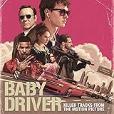 Killer Tracks from the Motion Picture Baby Driver